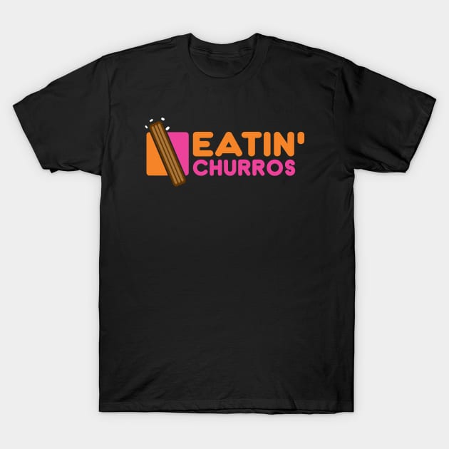 Eatin' Churros T-Shirt by PopCultureShirts